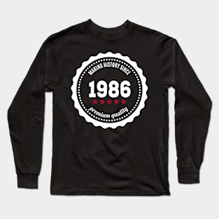 Making history since 1986 badge Long Sleeve T-Shirt